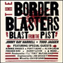 The Border Blasters - Blast From The Past