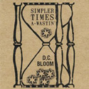 D.C. Bloom - Simpler Times A-Wastin'